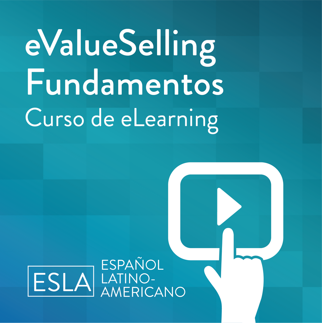 eValueSelling Fundamentals eLearning course in Latin American Spanish